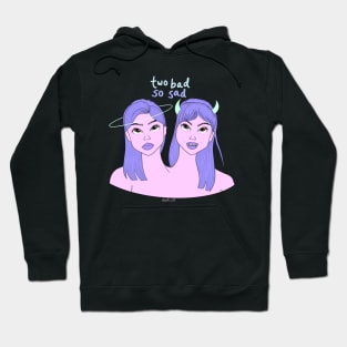 Two bad Hoodie